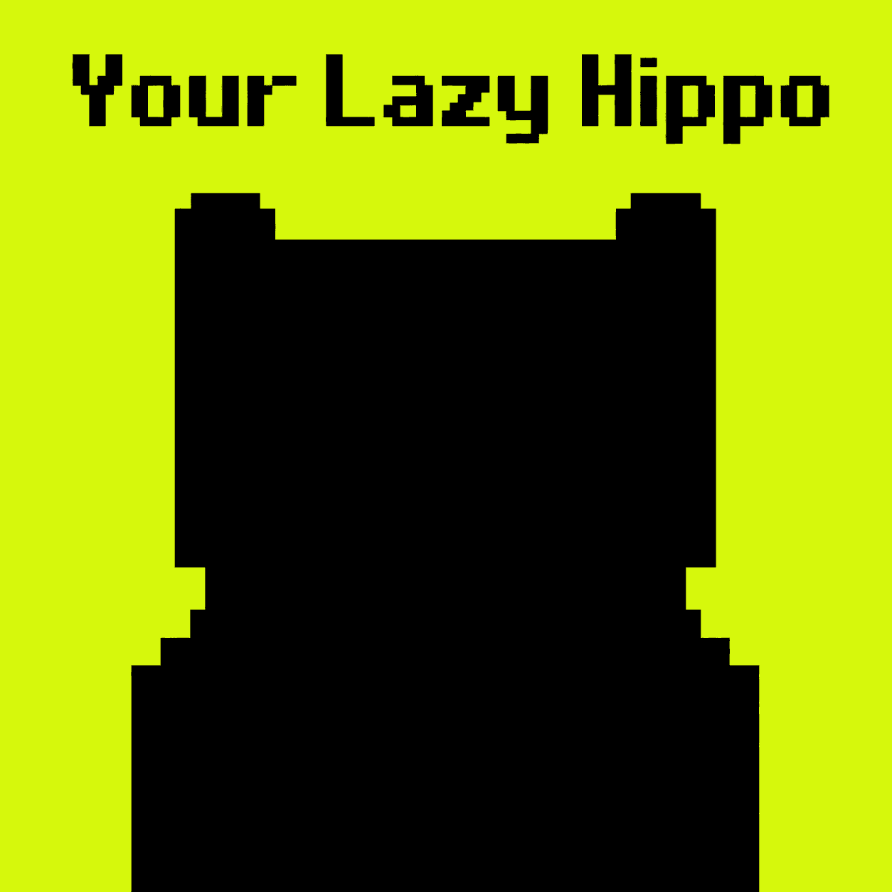 LAZY HIPPO